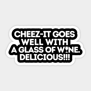 Cheez-it goes well with a glass of wine. Sticker